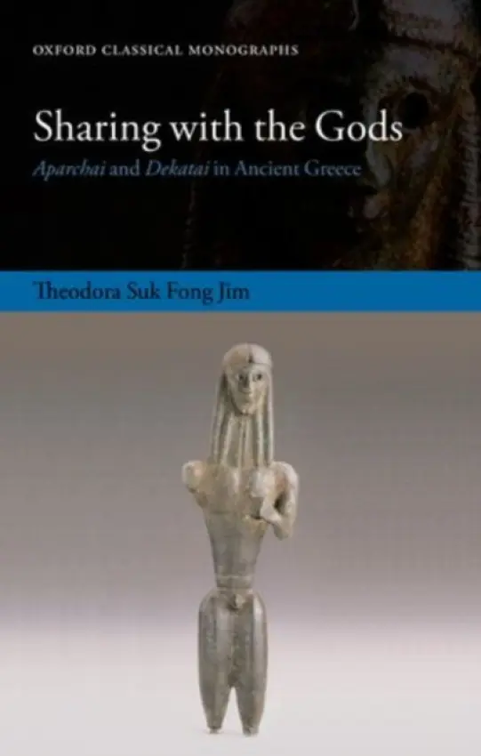 Sharing with the Gods - Jim, Theodora Suk Fong (Faculty Academic Fellow in History, Faculty Academic Fellow in History, University of Lancaster)