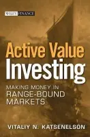 Active Value Investing - Katsenelson, Vitaliy N.