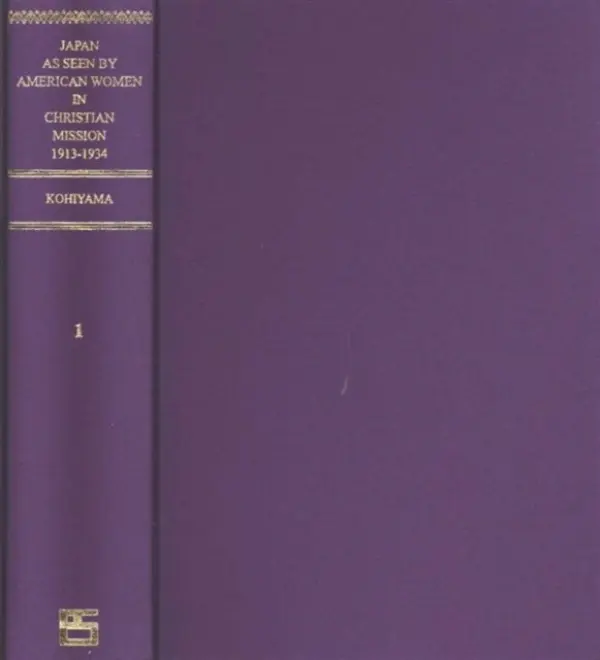 Japan as Seen by American Women in Christian Missions, 1913-1934 (ES 5-vol. set)