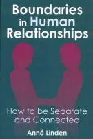 Boundaries in Human Relationships - Linden, Anne