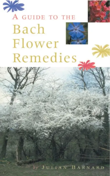 Guide To The Bach Flower Remedies - Barnard, Julian