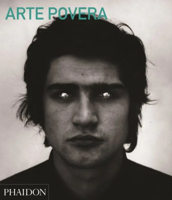 Arte Povera - Christov-Bakargiev, Carolyn