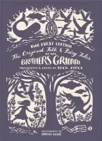 The Original Folk and Fairy Tales of the Brothers Grimm (The Complete First Edition) - Jacob Grimm, Wilhelm Grimm