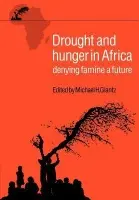 Drought and Hunger in Africa - Glantz, Michael H.