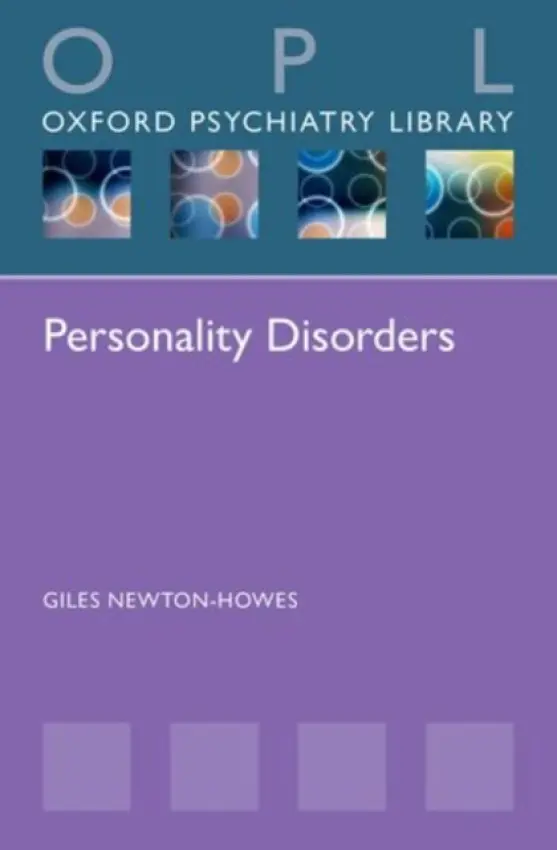 Personality Disorder - Newton-Howes, Giles (Senior Lecturer, Wellington School of Medicine, Otago University, Newtown, Wellington, New Zealand)