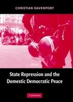 State Repression and the Domestic Democratic Peace - Davenport, Christian (University of Maryland, College Park)