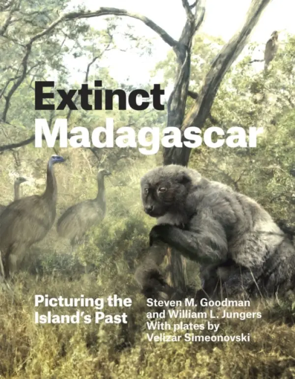 Extinct Madagascar - Goodman, Steven M. a Jungers, William L.