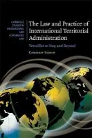 Law and Practice of International Territorial Administration - Stahn, Carsten (University of Wales, Swansea)