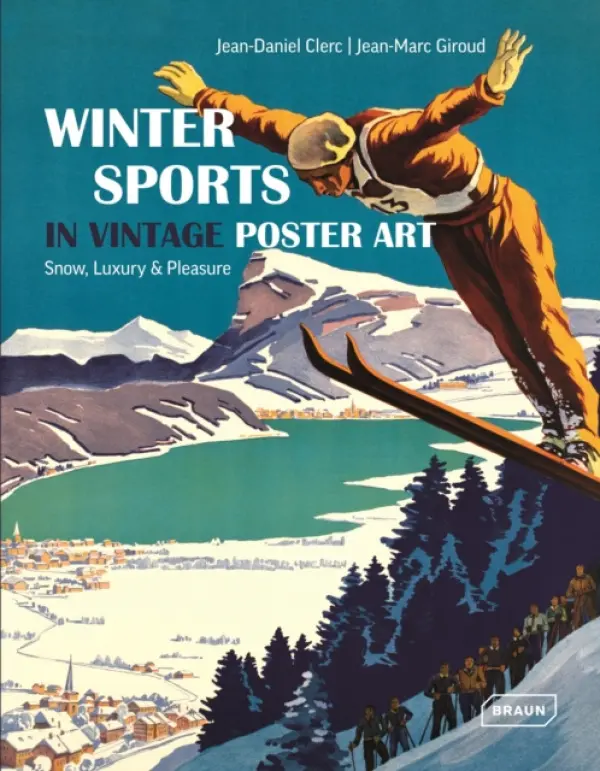 Winter Sports in Vintage Poster Art - Clerc, Jean-Daniel a Giroud, Jean-Marc