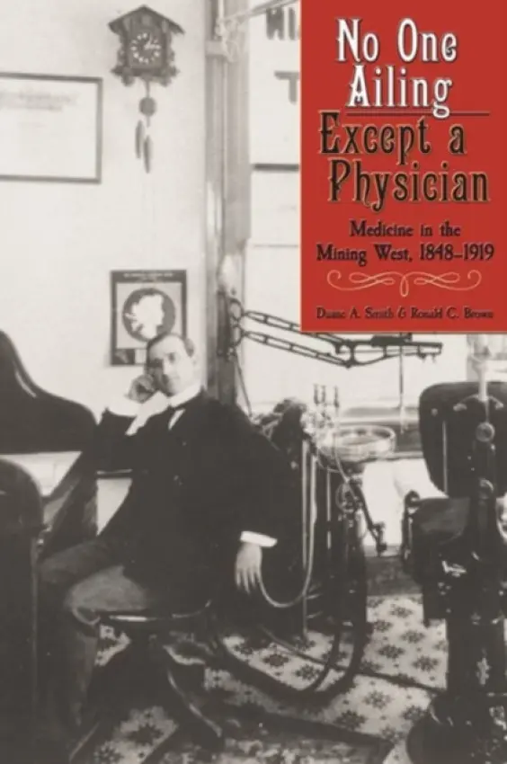 No One Ailing Except a Physician - Smith, Duane A. a Brown, Ronald C.