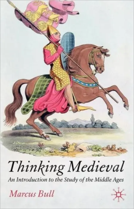 Thinking Medieval - Bull, M.