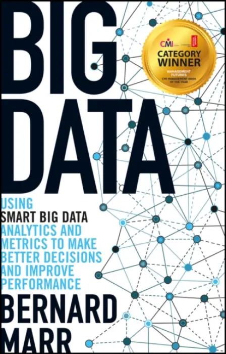 Big Data - Marr, Bernard (Advanced Performance Institute, Buckinghamshire, UK)