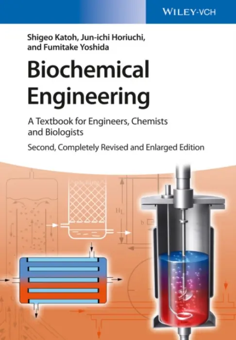 Biochemical Engineering - Katoh, Shigeo (Kobe University, Japan) a Horiuchi, Jun-ichi a Yoshida, Fumitake (formerly Kyoto University, Japan)