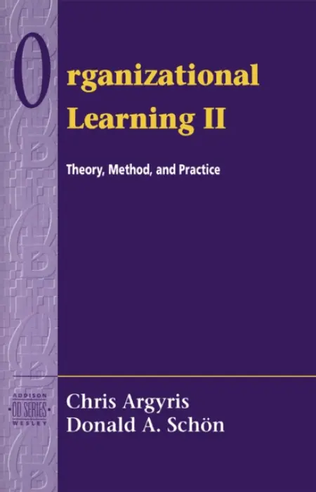 Organizational Learning II - Argyris, Chris a Schon, David