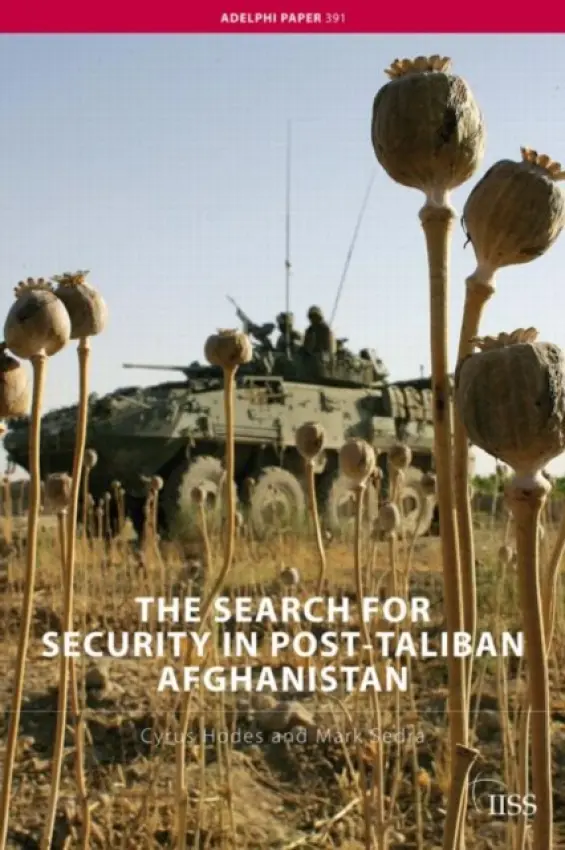 Search for Security in Post-Taliban Afghanistan - Hodes, Cyrus a Sedra, Mark (Department of Political Science, University of Waterloo, Canada)