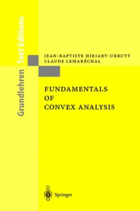 Fundamentals of Convex Analysis - Hiriart-Urruty, Jean-Baptiste a Lemarechal, Claude