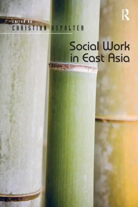 Social Work in East Asia - Aspalter, Christian