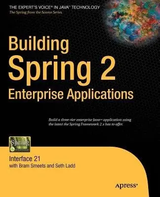 Building Spring 2 Enterprise Applications - Ladd, Seth a Smeets, Bram
