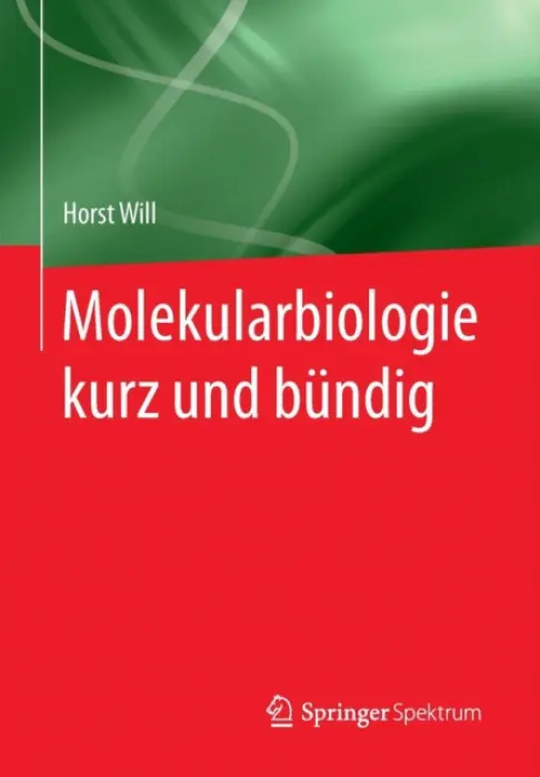 Molekularbiologie kurz und bundig - Will, Horst