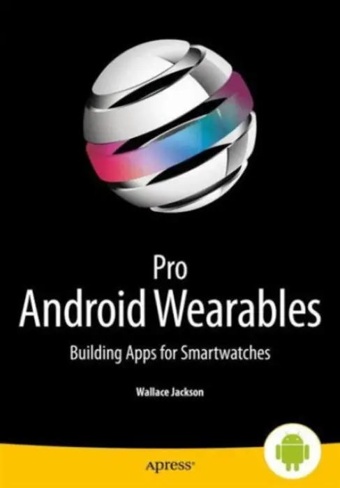 Pro Android Wearables - Jackson, Wallace