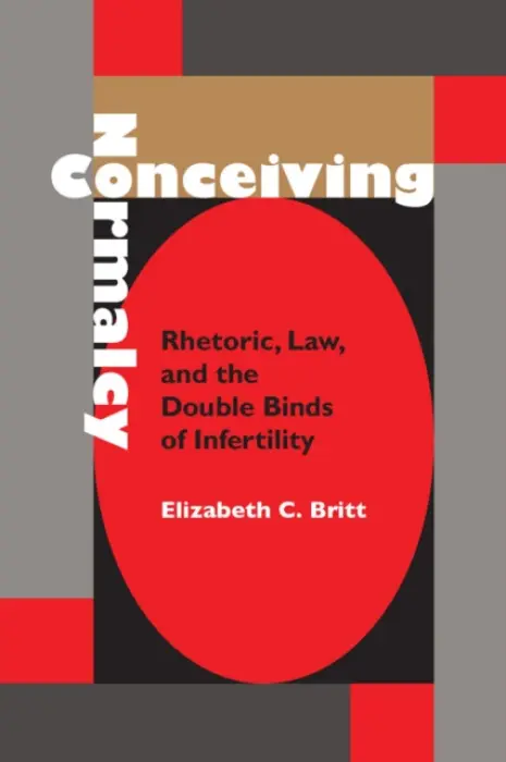 Conceiving Normalcy - Britt, Elizabeth