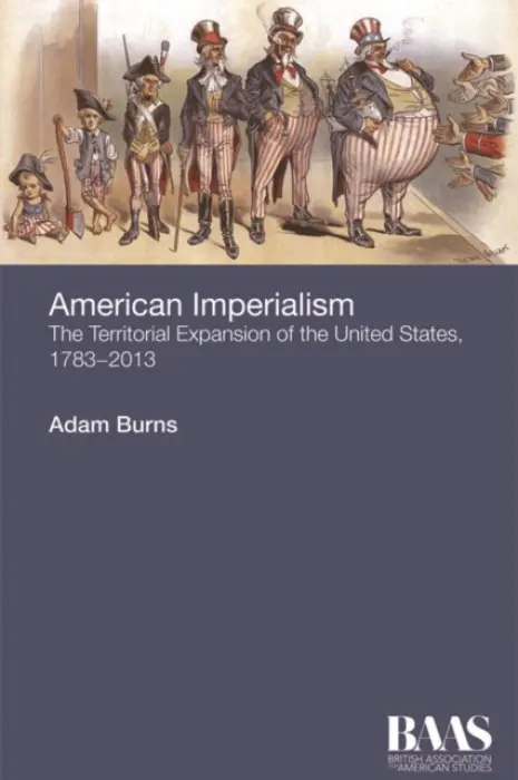 American Imperialism - Burns, Adam (Head of Politics, Brighton College, UK.)