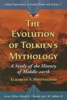 Evolution of Tolkien's Mythology - Whittingham, Elizabeth A.