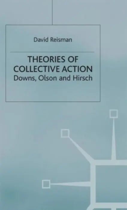 Theories of Collective Action - Reisman, D.
