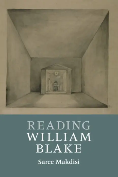 Reading William Blake - Makdisi, Saree (University of California, Los Angeles)