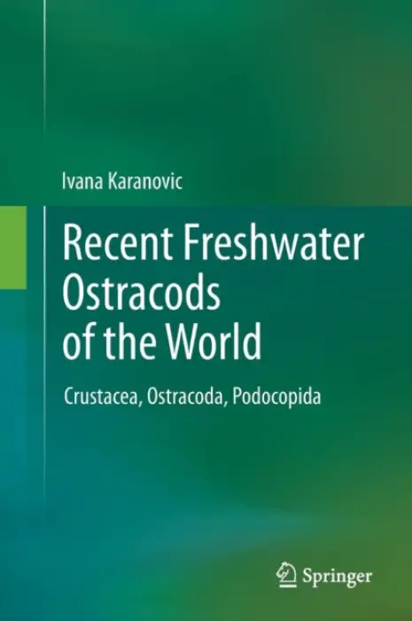 Recent Freshwater Ostracods of the World - Karanovic, Ivana