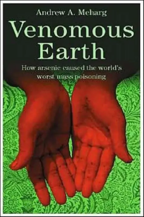 Venomous Earth - Meharg, A.
