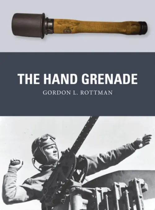 Hand Grenade - Rottman, Gordon L.