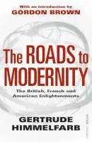 Roads to Modernity - Himmelfarb, Gertrude