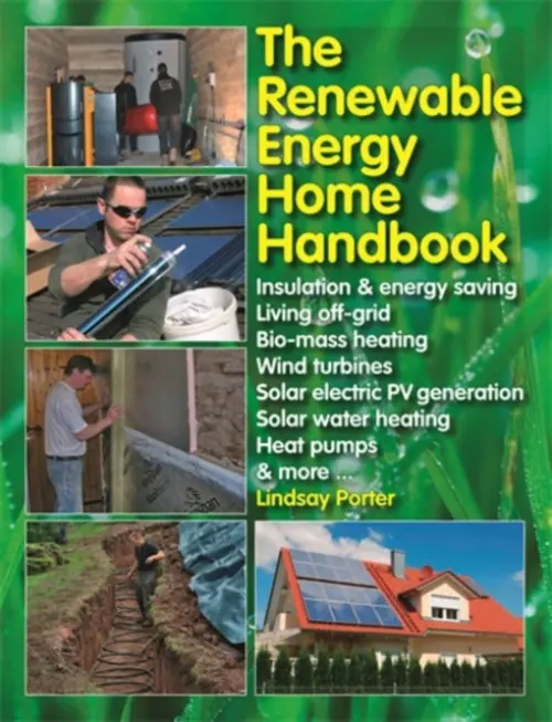 The Renewable Energy Home Handbook - Porter, Lindsay