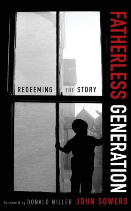 Fatherless Generation - Sowers, John A.