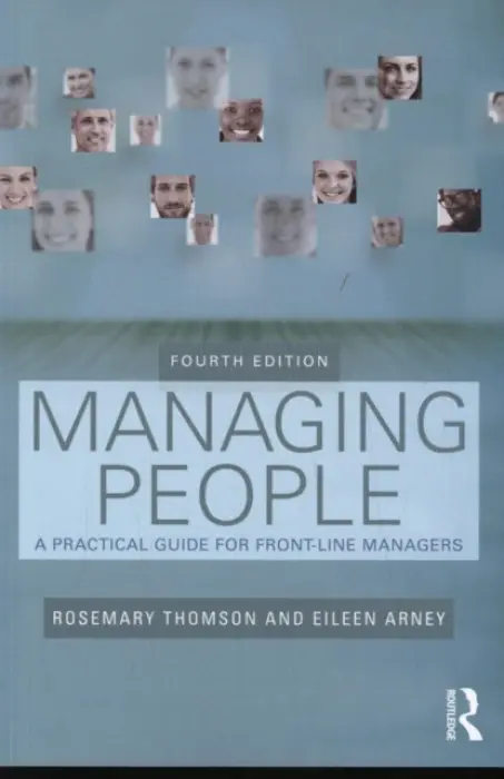 Managing People - Thomson, Rosemary a Arney, Eileen (Open University, UK) a Thomson, Andrew (Open University, UK)