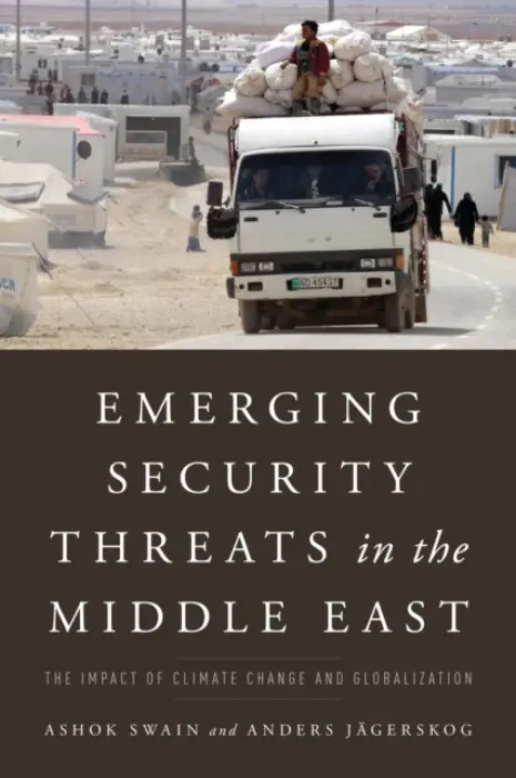 Emerging Security Threats in the Middle East - Swain, Ashok a Jagerskog, Anders