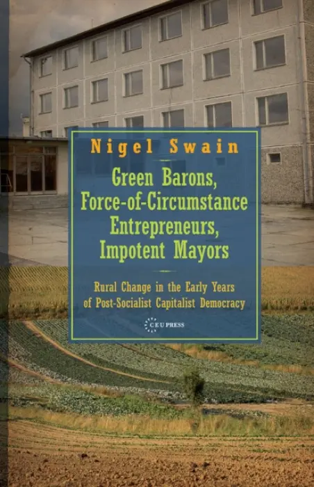 Green Barons, Force-of-Circumstance Entrepreneurs, Impotent Mayors - Swain, Nigel