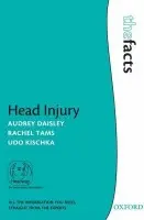 Head Injury - Daisley, Audrey (Consultant Clinical Neuropsychologist, Department of Clinical Neuropsychology, Oxford Centre for Enablement, Nuffield Orthopaedic Centre, Oxford, UK) a Tams, Rachel (Consultant Clinical Neuropsychologist, Department of Clinical Neuropsychol