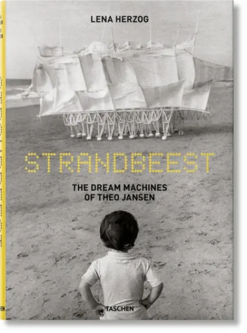 Strandbeest (The Dream Machines of Theo Jansen) - Lawrence Weschler, Theo Jansen (ilustrácie)