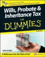 Wills, Probate, and Inheritance Tax For Dummies, UK Edition - Knight, Julian (BBX)