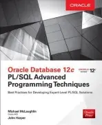 Oracle Database 12c PL/SQL Advanced Programming Techniques - McLaughlin, Michael a Harper, John