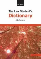 Law Student's Dictionary - Penner, James (Professor of Property Law, University College London)