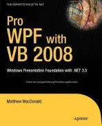 Pro WPF with VB 2008 - MacDonald, Matthew