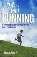 Chirunning (A Revolutionary Approach to Effortless, Injury-Free Running) - Danny Dreyer, Katherine Dreyer