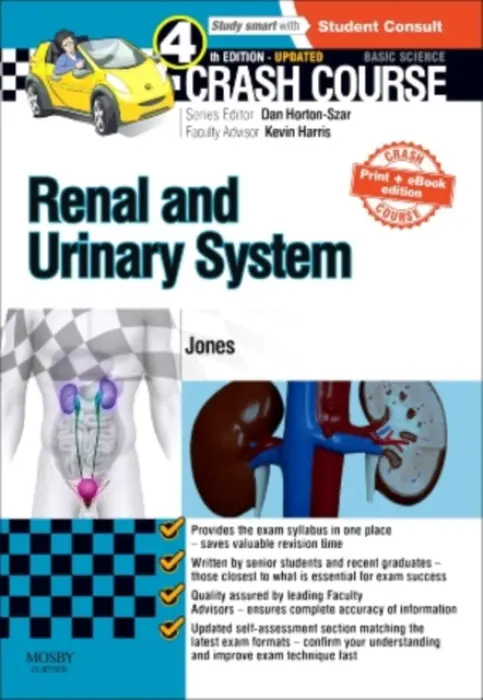 Crash Course Renal and Urinary System Updated Print + eBook edition - Jones, Timothy L, MBChB (Hons) (Emergency Medicine Junior Clinical Fellow, North Bristol NHS Trust, Bristol, UK)