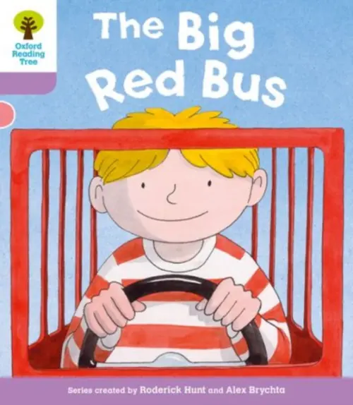 Oxford Reading Tree: Level 1+ More a Decode and Develop The Big Red Bus - Hunt, Roderick a Shipton, Paul