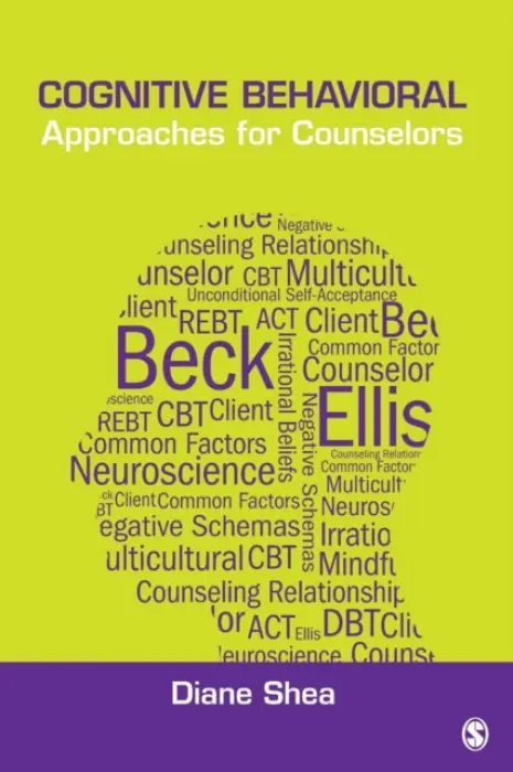 Cognitive Behavioral Approaches for Counselors - Shea, Diane