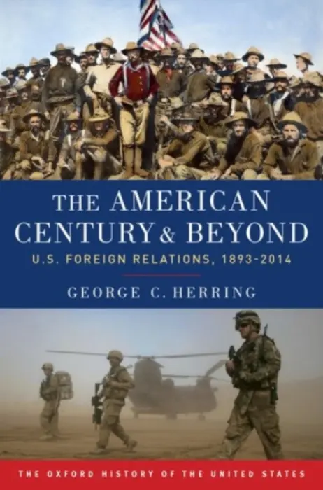 American Century and Beyond - Herring, George C. (Alumni Professor of History Emeritus, Alumni Professor of History Emeritus, University of Kentucky)