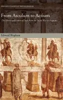 From Asculum to Actium - Bispham, Edward (Fellow and Tutor in Ancient History, Brasenose College, Oxford, and Lecturer in Ancient History, St Anne's College Oxford)